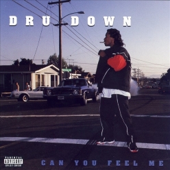 Dru Down - Can You Feel Me